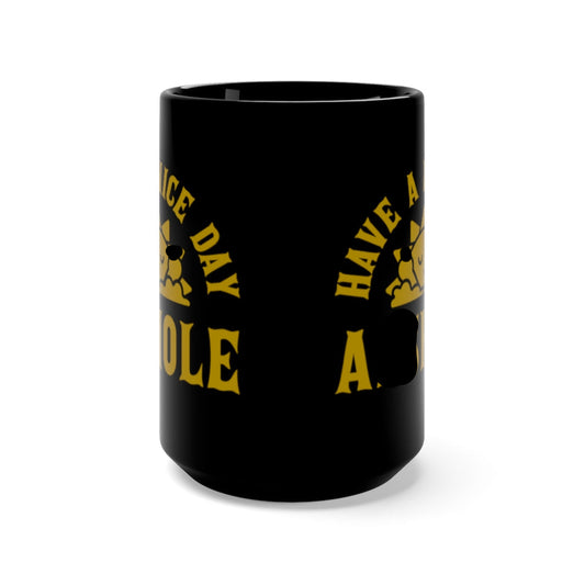 Have a Nice Day (Wink Wink) Mug – 15oz. mug