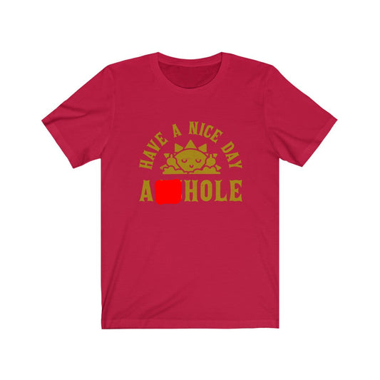 Have a Nice Day (Sorta) Tee