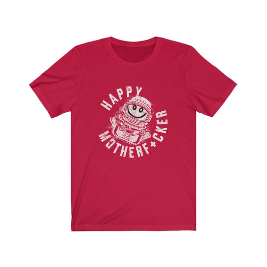 Happy M-F’er Astronaut Tee – Unisex Jersey